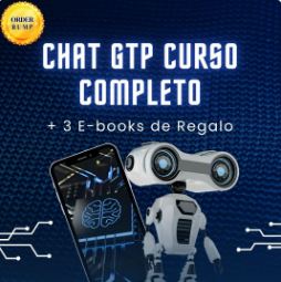 Chat GPT. Curso completo m�s 3 ebooks de regalo